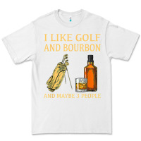 White i like golf and bourbon and maybe 3 people t shirt Premium Tee - linhVisuals