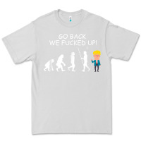 Dove Grey go back we fucked up funny anti trump 2020 election apparel t shirt Premium Tee - linhVisuals