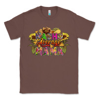 Chestnut Nacho average mama Classic Tee - FaDigitalArtStudio