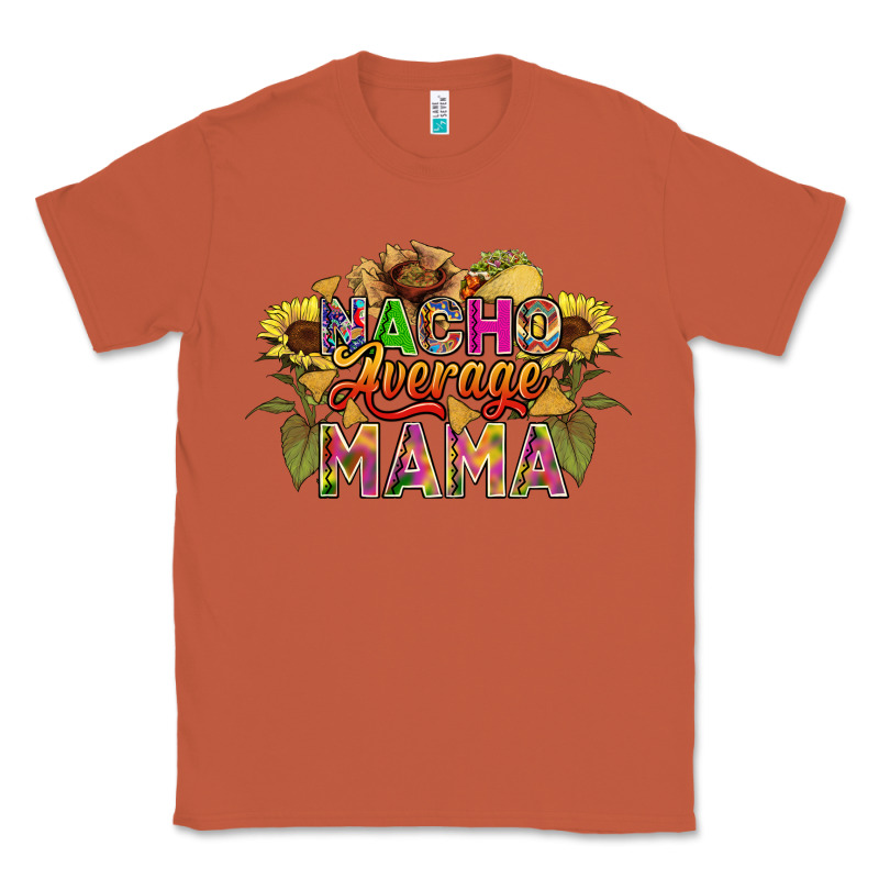 Nacho Average Mama Classic Tee by FaDigitalArtStudio | Teevron
