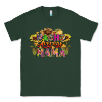 Sports Green Nacho average mama Classic Tee - FaDigitalArtStudio
