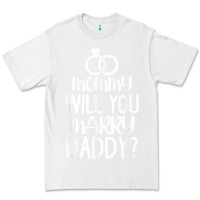 White kids mommy will you marry my daddy funny marriage proposal t shirt Premium Tee - linhVisuals