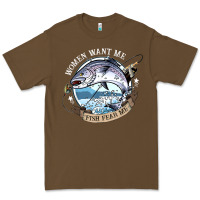 Funny Women Want Me, Fish Fishing Fear T Shirt Premium Tee | Teevron