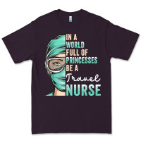Plum in a world full of princesses be a nurse funny travel nurse t shirt Premium Tee - linhVisuals