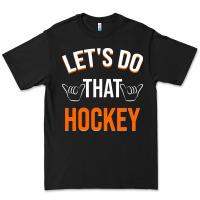 Black Lets Do That Hockey Premium Tee - linhVisuals