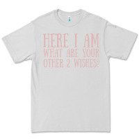 Dove Grey here i am what are your other 2 wishes Premium Tee - linhVisuals