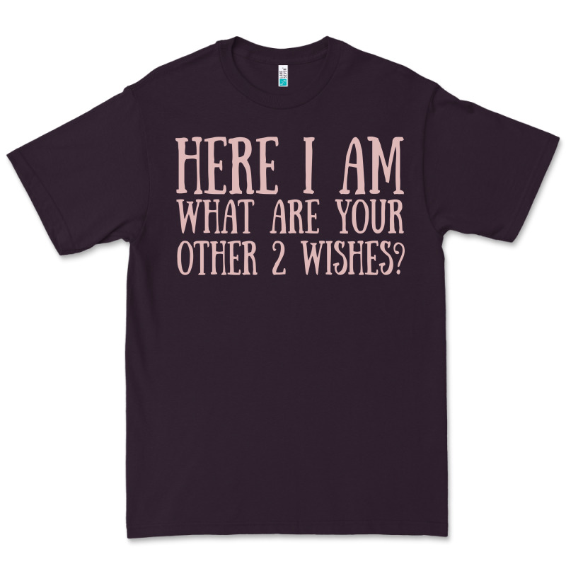 Here I Am What Are Your Other 2 Wishes Premium Tee by linhVisuals | Teevron