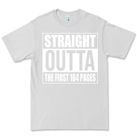 Dove Grey Straight Outta The First 164 Pages Premium Tee - linhVisuals