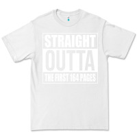 White Straight Outta The First 164 Pages Premium Tee - linhVisuals