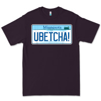 Ubetcha (you Betcha) Minnesota License Plate T Shirt Premium Tee | Teevron