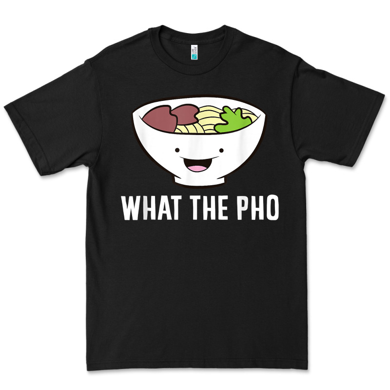 What The Pho Vietnamese Pho T Shirt Premium Tee by linhVisuals | Teevron