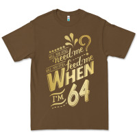 Cacao will you still need me when i'm 64 birthday for wife 64 love premium t Premium Tee - linhVisuals