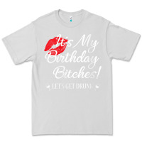 Dove Grey womens it's my birthday bitches! funny drunk party birthday girls v ne Premium Tee - linhVisuals