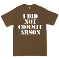 Cacao i did not commit arson for arson investigator t shirt Premium Tee - linhVisuals