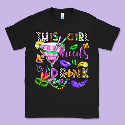 This Girl Needs A Drink Classic Tee Designed By Oliviacreatesart