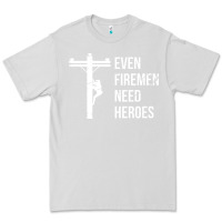 Dove Grey even firemen need heroes lineworker powerline technician premium Premium Tee - linhVisuals