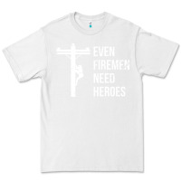 White even firemen need heroes lineworker powerline technician premium Premium Tee - linhVisuals