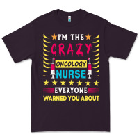 Plum oncology nurse t  shirt i'm the crazy oncology nurse t  shirt Premium Tee - linhVisuals