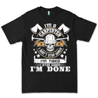 Black i'm a carpenter i don't stop   funny carpentry woodworking t shirt Premium Tee - linhVisuals