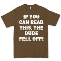Cacao if you can read this the dude fell off funny biker moto gift t shirt Premium Tee - linhVisuals