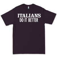 Italians Do It Better Premium Tee | Teevron