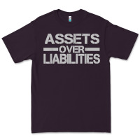 Assets Over Liabilities Mens T Shirt Premium Tee | Teevron