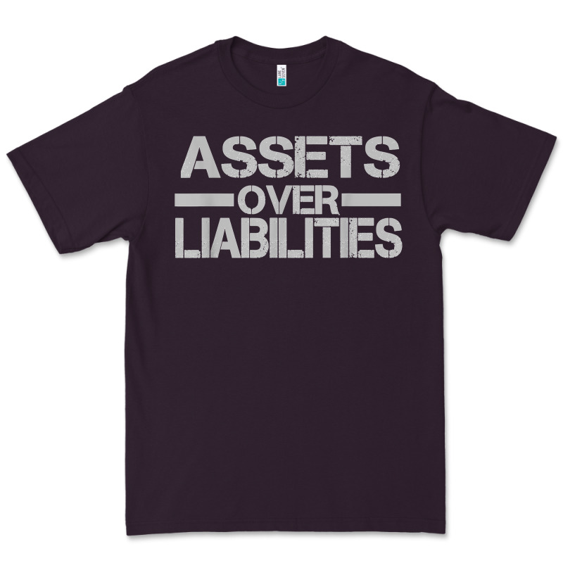 Assets Over Liabilities Mens T Shirt Premium Tee by linhVisuals | Teevron