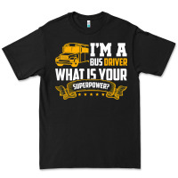 Black i'm a bus driver what is your superpower driving school bus t shirt Premium Tee - linhVisuals