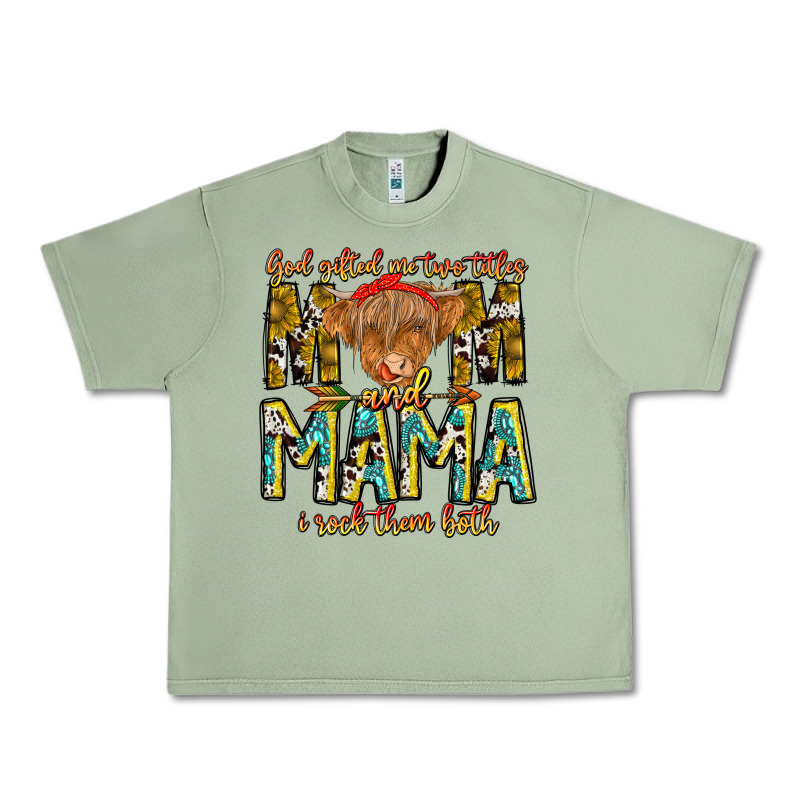 God Gifted Me Two Titles And Mama I Rock Them Both Urban Heavy Tee by CowhideDigitalArt | Teevron