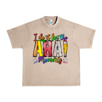 French Oak IDiot Of The Aha Moments Urban Heavy Tee - CowhideDigitalArt
