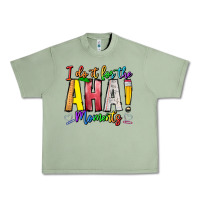 Oil Green IDiot Of The Aha Moments Urban Heavy Tee - CowhideDigitalArt