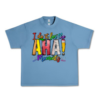 Pebble Blue IDiot Of The Aha Moments Urban Heavy Tee - CowhideDigitalArt