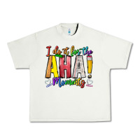Idiot Of The Aha Moments Urban Heavy Tee | Teevron