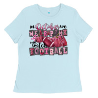 In October We Wear Pink And Watch Football Ladies Tee | Teevron