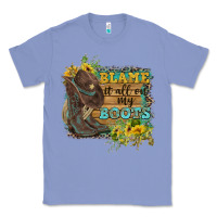 Colony Blue Blame It All On My Boots Classic Tee - FaDigitalArtStudio