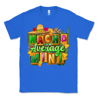 Nacho Average Mini Classic Tee | Teevron