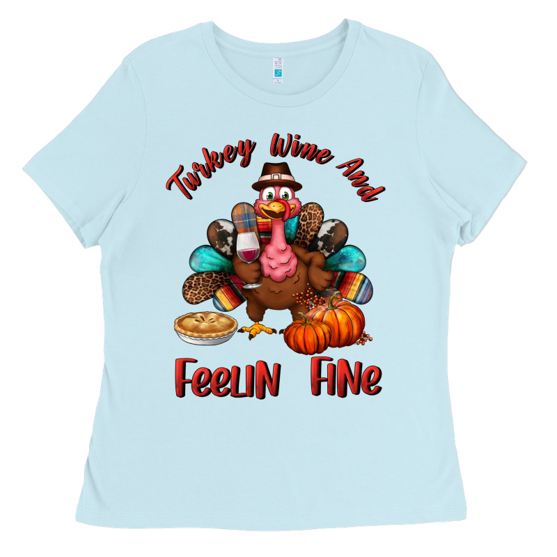 Turkey Wine And Feelin Fine Ladies Tee by BundleAndBundleShop | Teevron