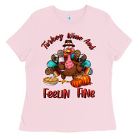 Bubblegum Pink turkey wine and feelin fine Ladies Tee - BundleAndBundleShop