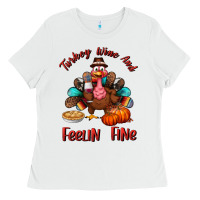 White turkey wine and feelin fine Ladies Tee - BundleAndBundleShop