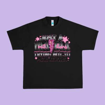 Just A Mama Out Here Trying Not To Raise Assholes Urban Heavy Tee Designed By Cowhidedigitalart