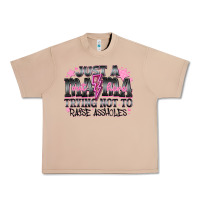 Burro Just a Mama Out Here Trying Not To Raise Assholes Urban Heavy Tee - CowhideDigitalArt