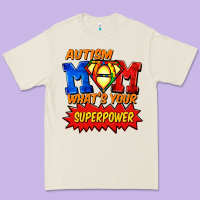 Autism Mom What's Your Superpower Mother's Day Premium Tee Designed By Fadigitalartstudio