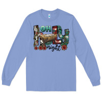 Colony Blue oh holy night Long Sleeve Tee - CowhideDigitalArt
