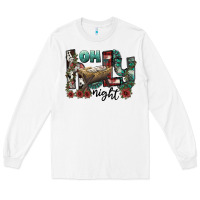White oh holy night Long Sleeve Tee - CowhideDigitalArt