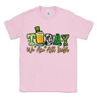 Bubblegum Pink Today we are all Irish Classic Tee - OliviaCreatesArt
