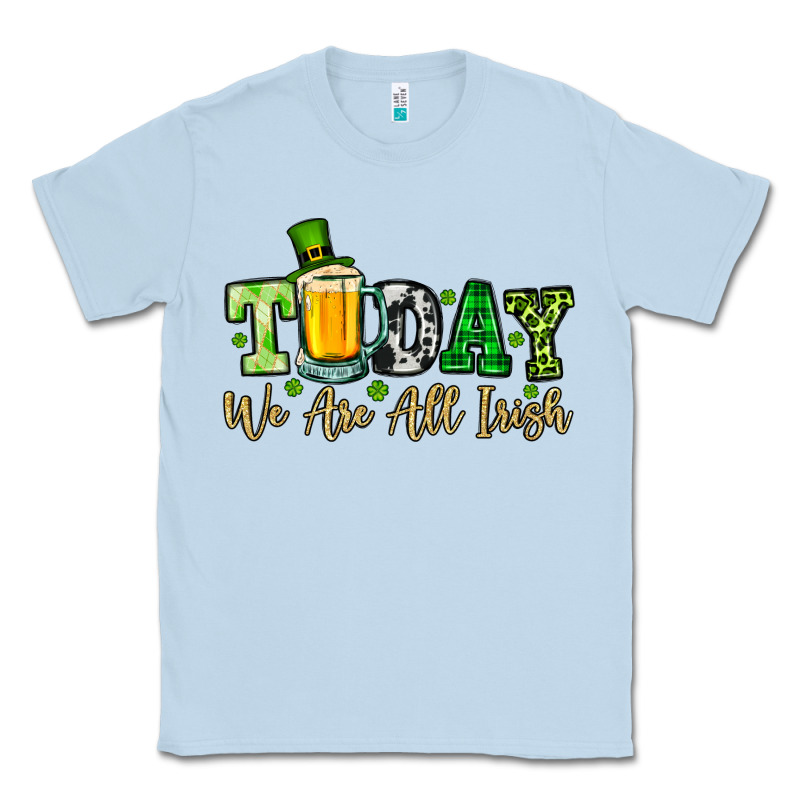 Today We Are All Irish Classic Tee by OliviaCreatesArt | Teevron
