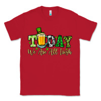 Red Today we are all Irish Classic Tee - OliviaCreatesArt