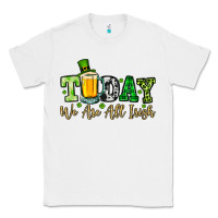 White Today we are all Irish Classic Tee - OliviaCreatesArt