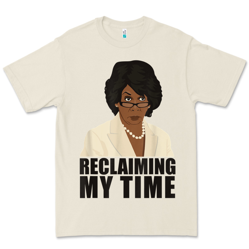 Maxine Reclaiming My Time Funny Political Quote T Shirt Premium Tee by baoMotion | Teevron