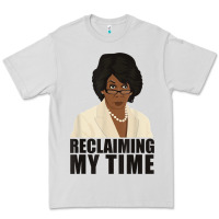Dove Grey maxine reclaiming my time funny political quote t shirt Premium Tee - baoMotion
